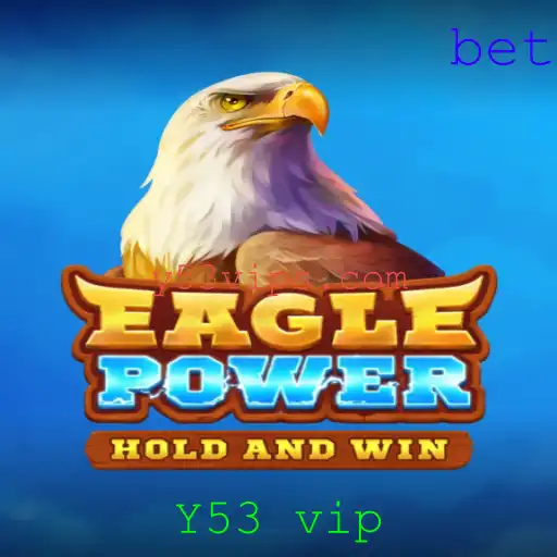 EaglePower: Uma Nova Era nos Jogos com Y53 vip