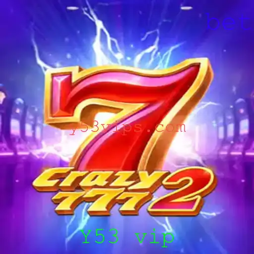 Crazy7772: Um Mergulho no Mundo do Jogo com Y53 vip