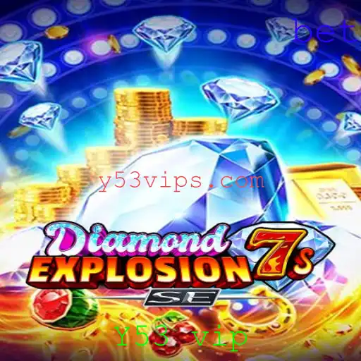 Descubra o Emocionante Mundo de DiamondExplosion7sSE com Y53 VIP